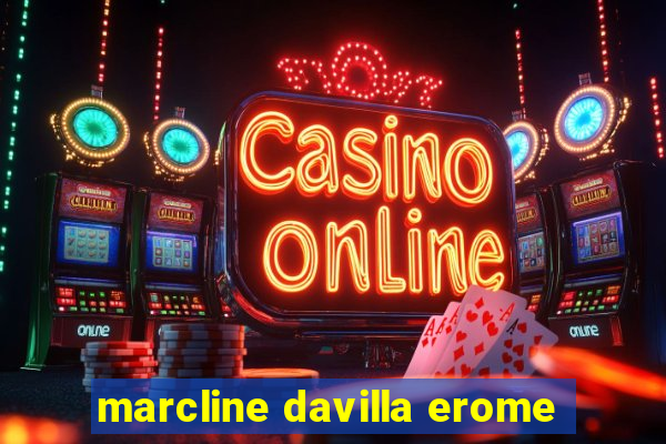 marcline davilla erome